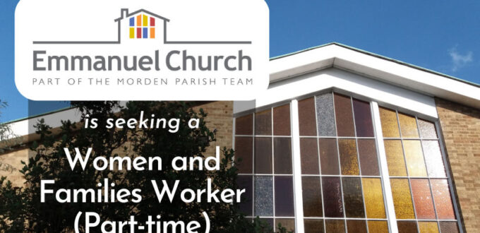 Emmanuel Church Morden is seeking a Women's and Families Worker, Part Time